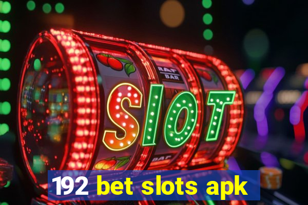 192 bet slots apk